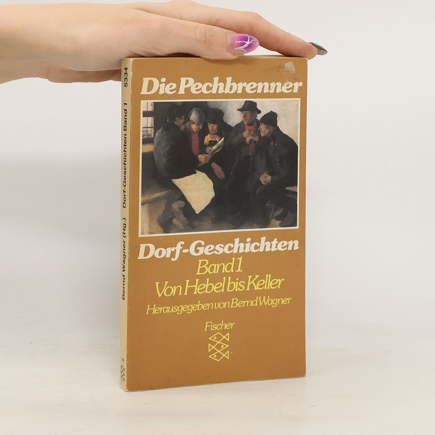 Bernd Wagner Die Pechbrenner. Band 1: Von Hebel bis Keller