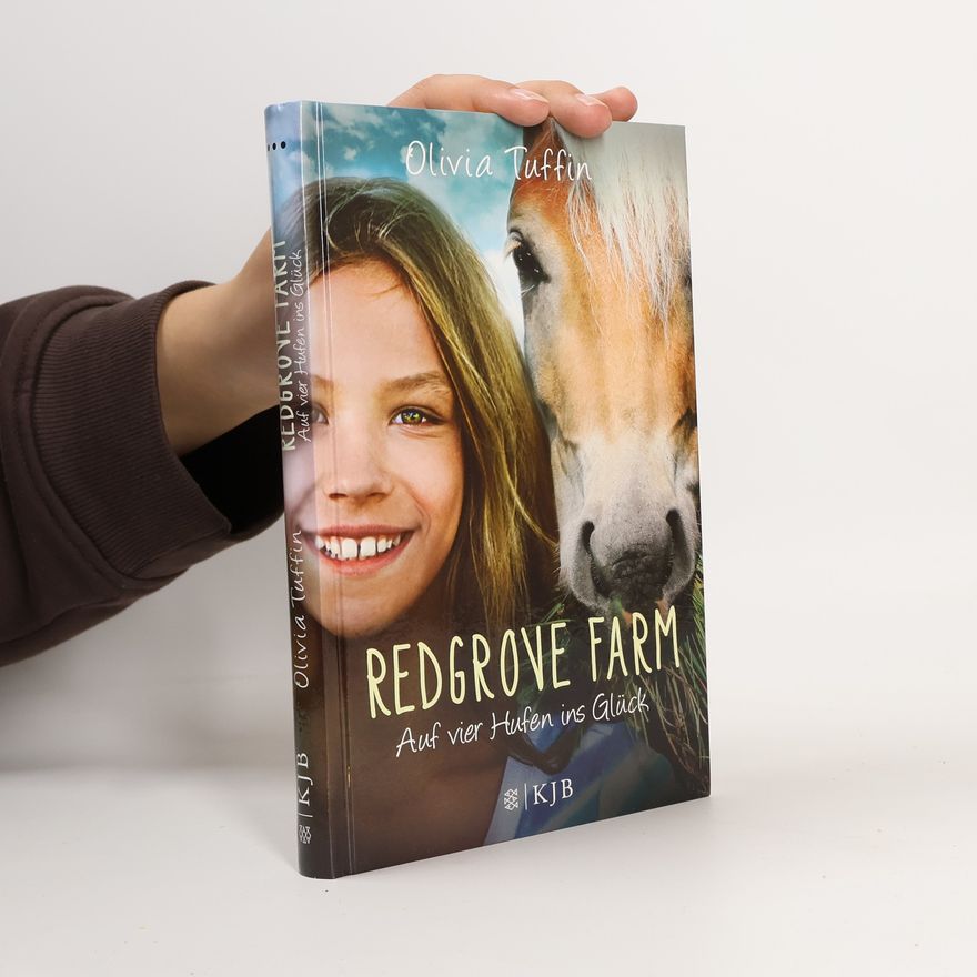 Olivia Tuffin Redgrove Farm. Auf vier Hufen ins Glück