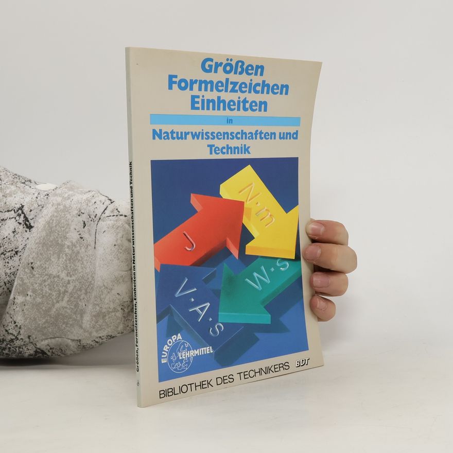 Horst Heinrich Herr Grössen, Formelzeichen, Einheiten in Naturwissenschaften und Technik