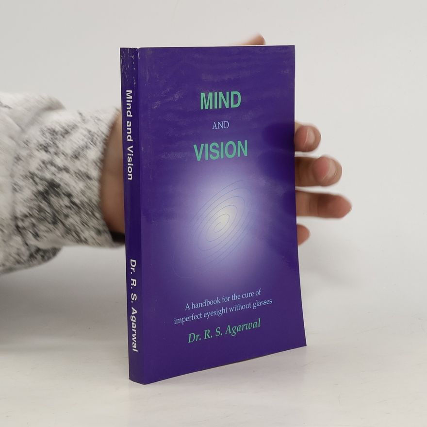 Dr. R. S. Agarwal Mind and Vision