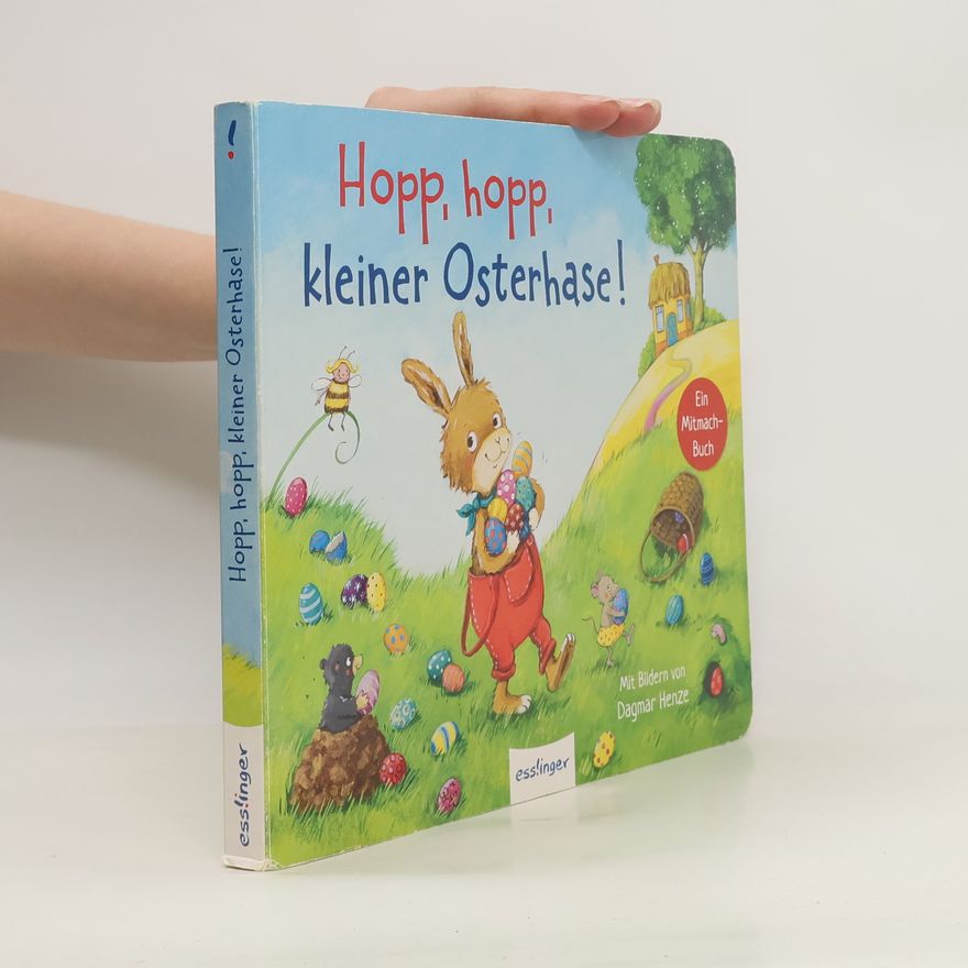 Dagmar Henze Hopp, hopp, kleiner Osterhase!