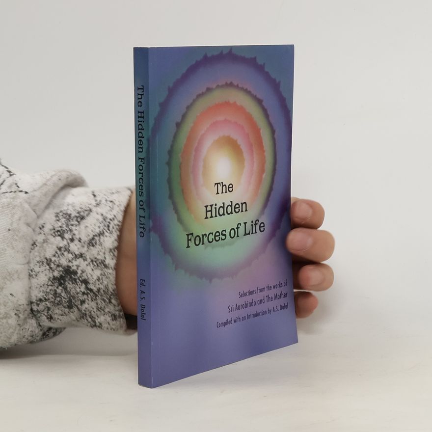 Aurobindo Ghosh The Hidden Forces of Life