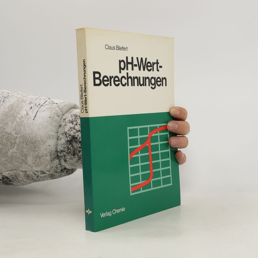 Claus Bliefert pH-Wert-Berechnungen