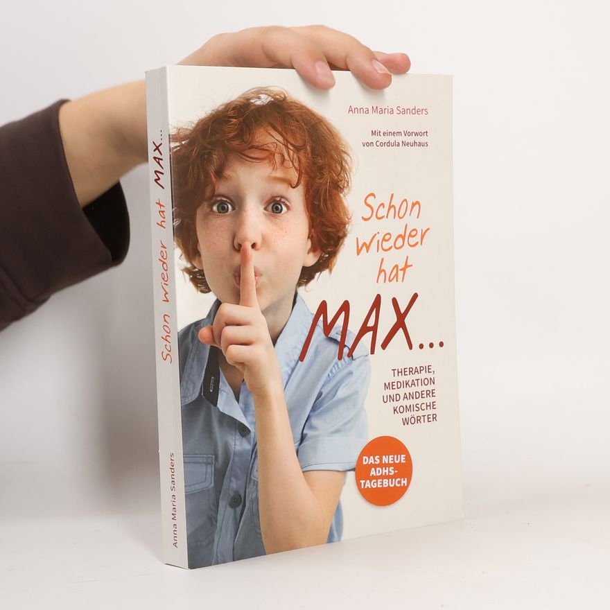 Anna Maria Sanders Schon wieder hat Max ...