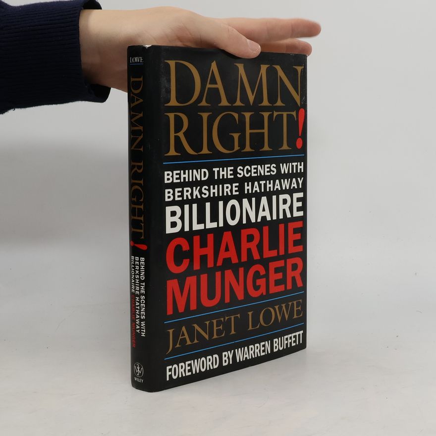 Janet Lowe Damn Right!