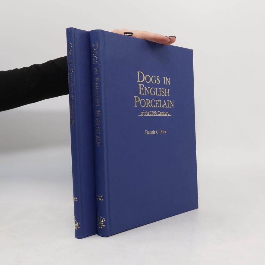 Dennison G. Rice Dogs in English Porcelain of the 19th Century 1-2