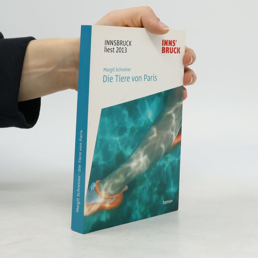 Margit Schreiner Die Tiere von Paris