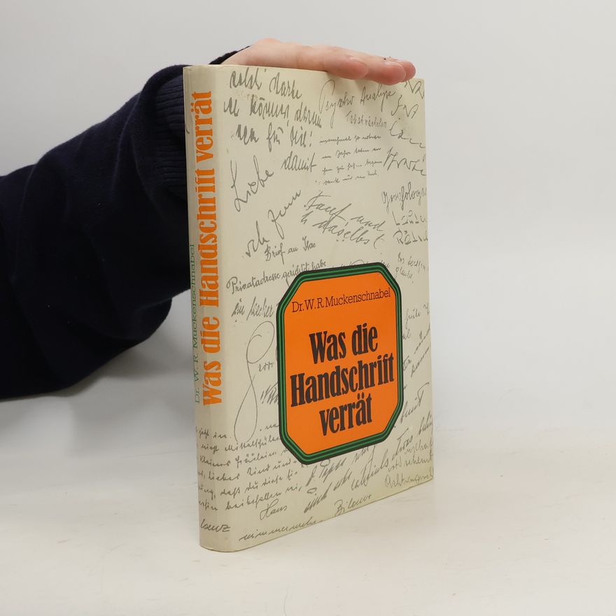 Walter R. Muckenschnabel Was die Handschrift verrät