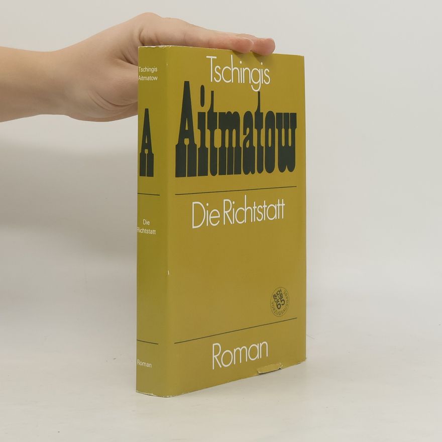 Čingiz Ajtmatov Die Richtstatt