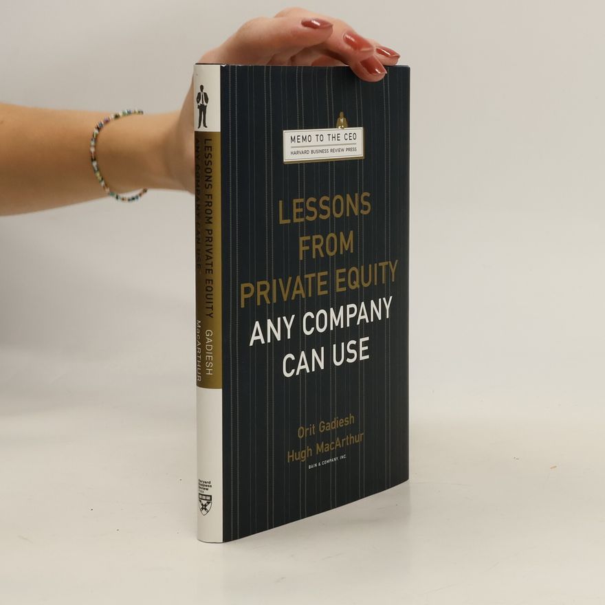 Hug MacArthur Lessons from Private Equity Any Company Can Use