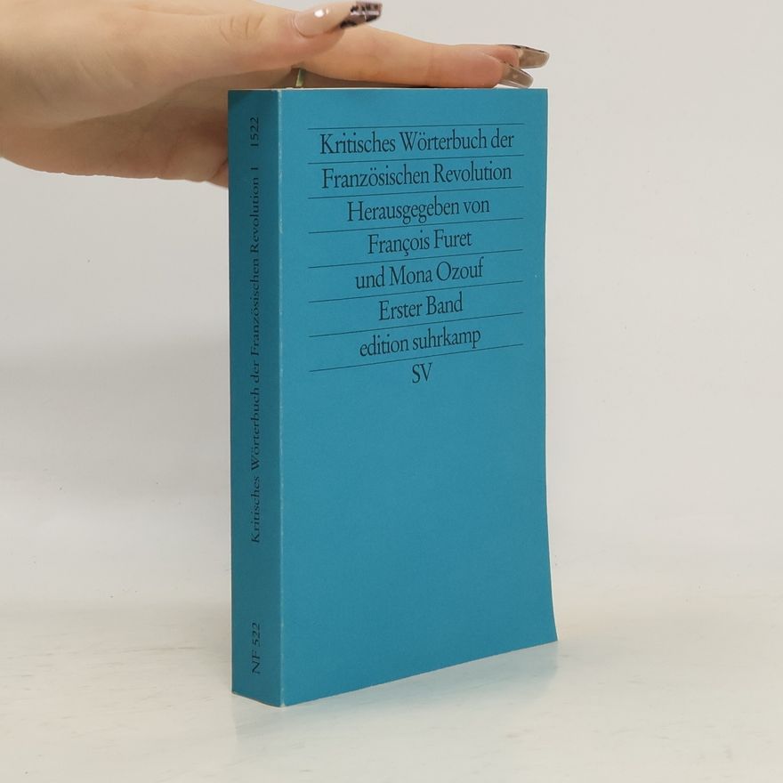 François Furet Kritisches Wörterbuch der Französischen Revolution