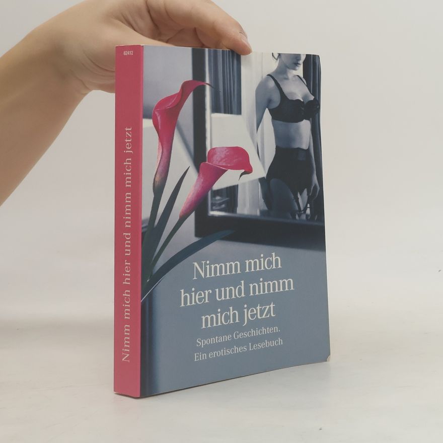 Nora Dechant Nimm mich hier und nimm mich jetzt