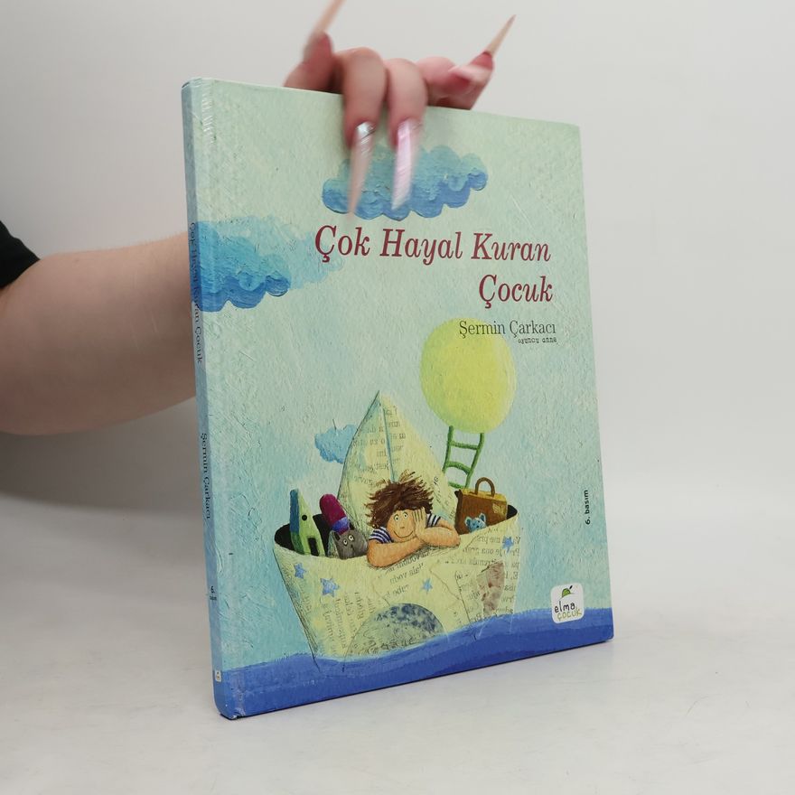 Sermin Carkaci Çok Hayal Kuran Çocuk - 6. basım