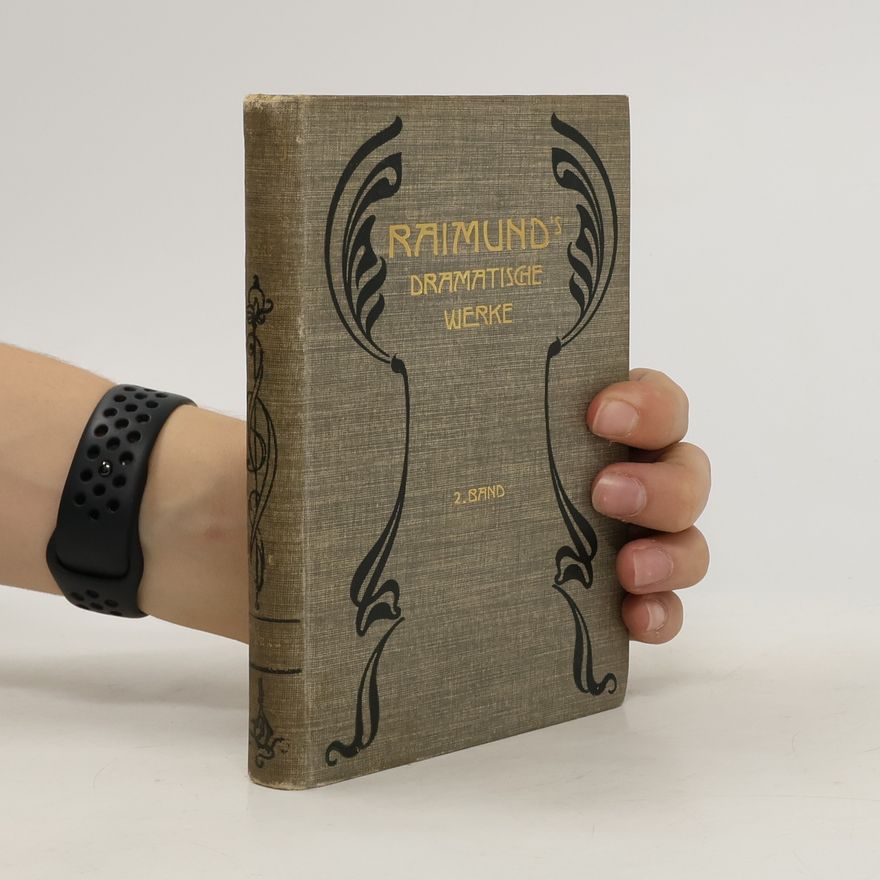 Ferdinand Raimund Dramatische Werke 2
