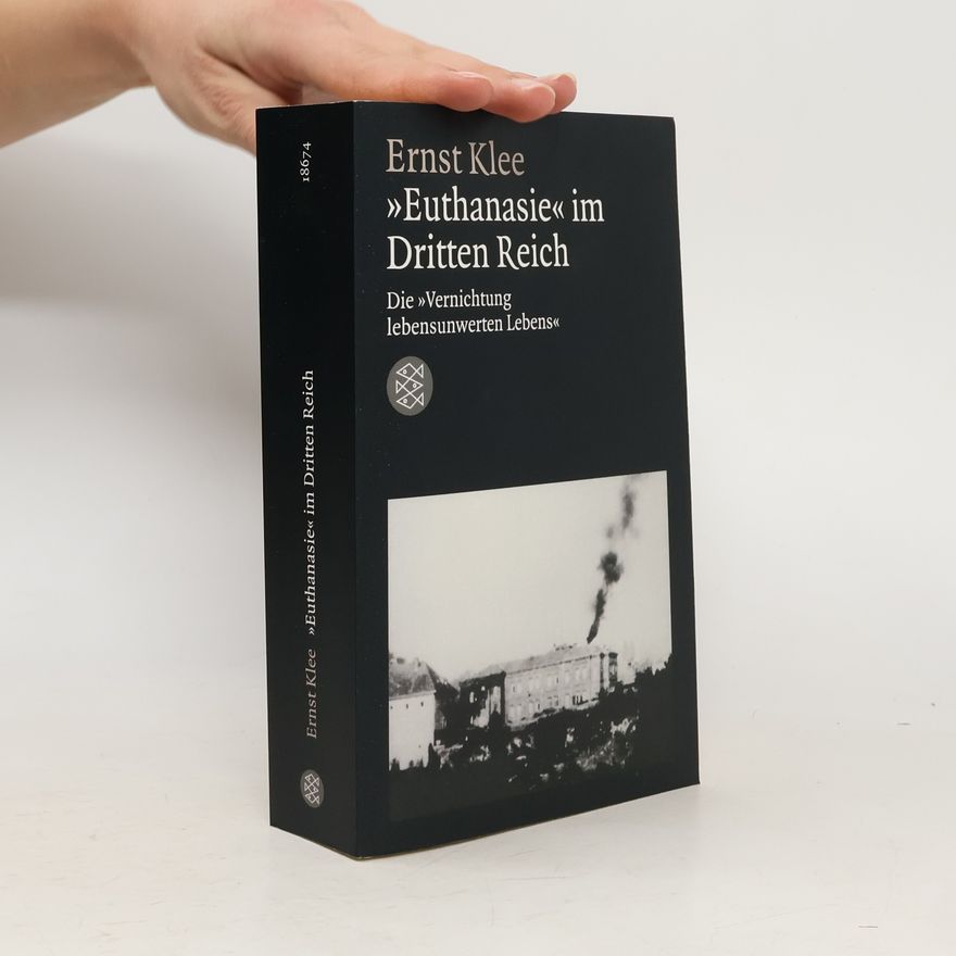 Ernst Klee "Euthanasie" im Dritten Reich