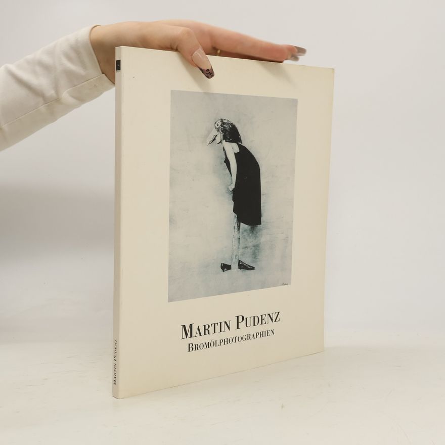 Hans Georg Pospischil Martin Pudenz, Bromölphotographien