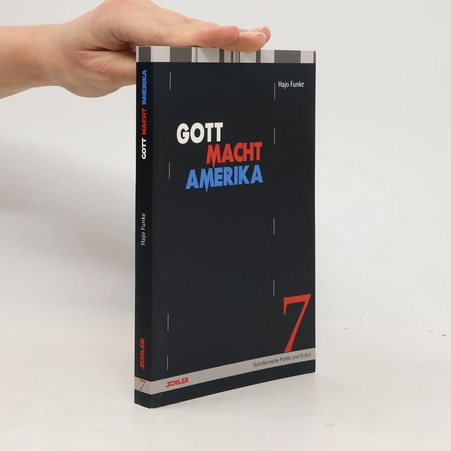 Hajo Funke Gott Macht Amerika