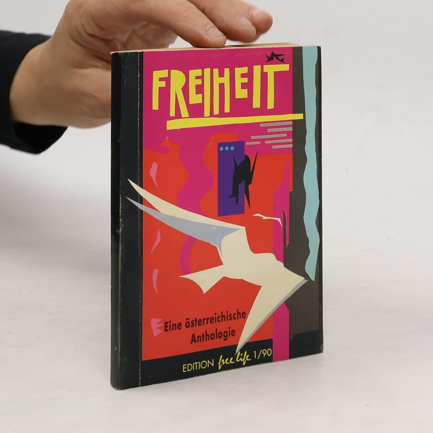 Georg Biron Freiheit. Eine österreichische Anthologie