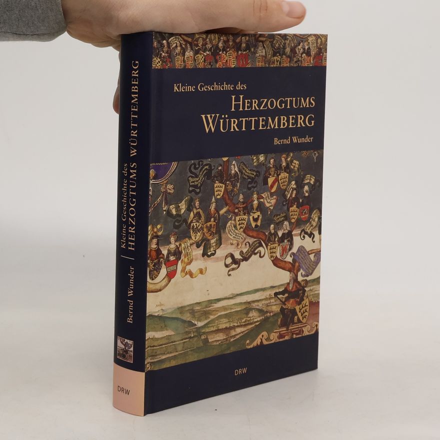 Bernd Wunder Kleine Geschichte des Herzogtums Württemberg