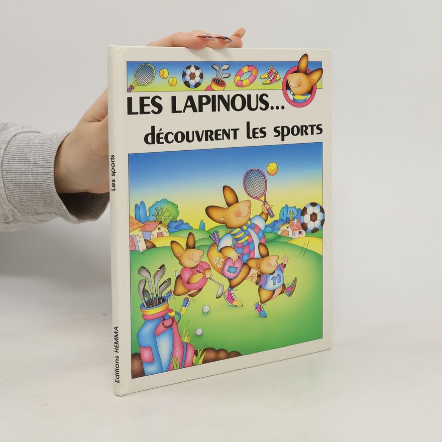 S. Rainaud Les Lapinous... découvrent les sports