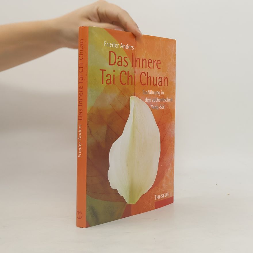 Frieder Anders Das Innere Tai Chi Chuan