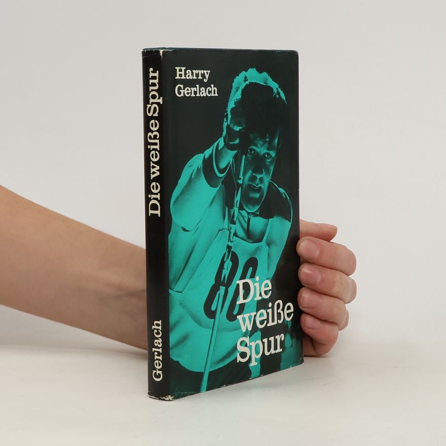 Harry Gerlach Die weisse Spur