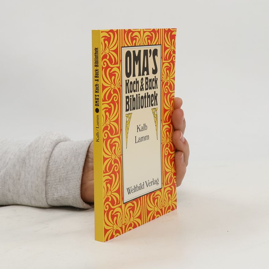 Autorenkollektiv Oma's Koch & Back Bibliothek. Kalb Lamm