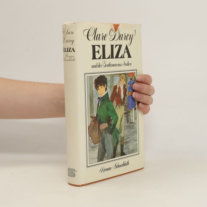 Clare Darcy Eliza und der Gentleman aus Indien