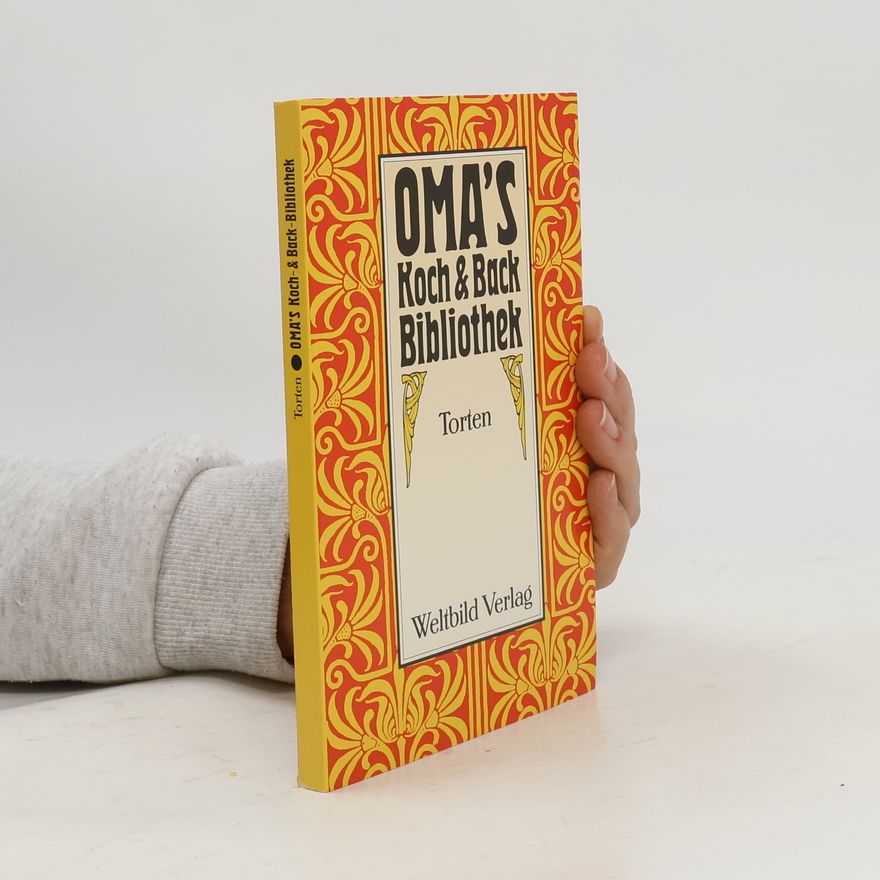Autorenkollektiv Oma's Koch & Back Bibliothek. Torten