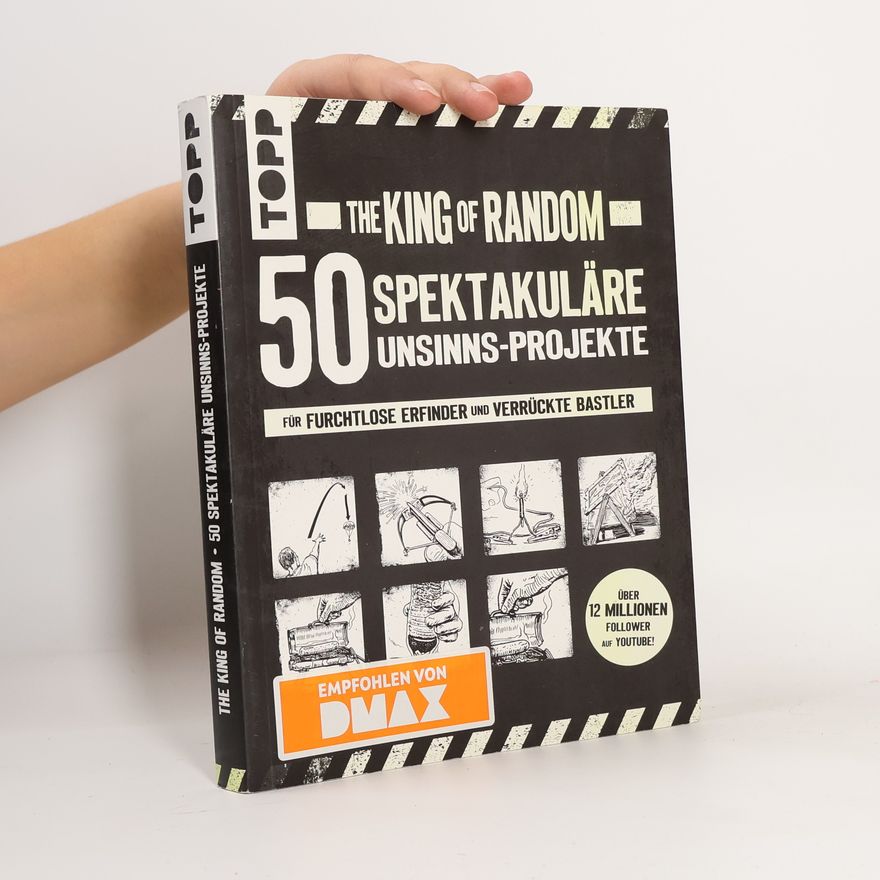 GRANT THOMPSON The King of Random - 50 spektakuläre Unsinns-Projekte