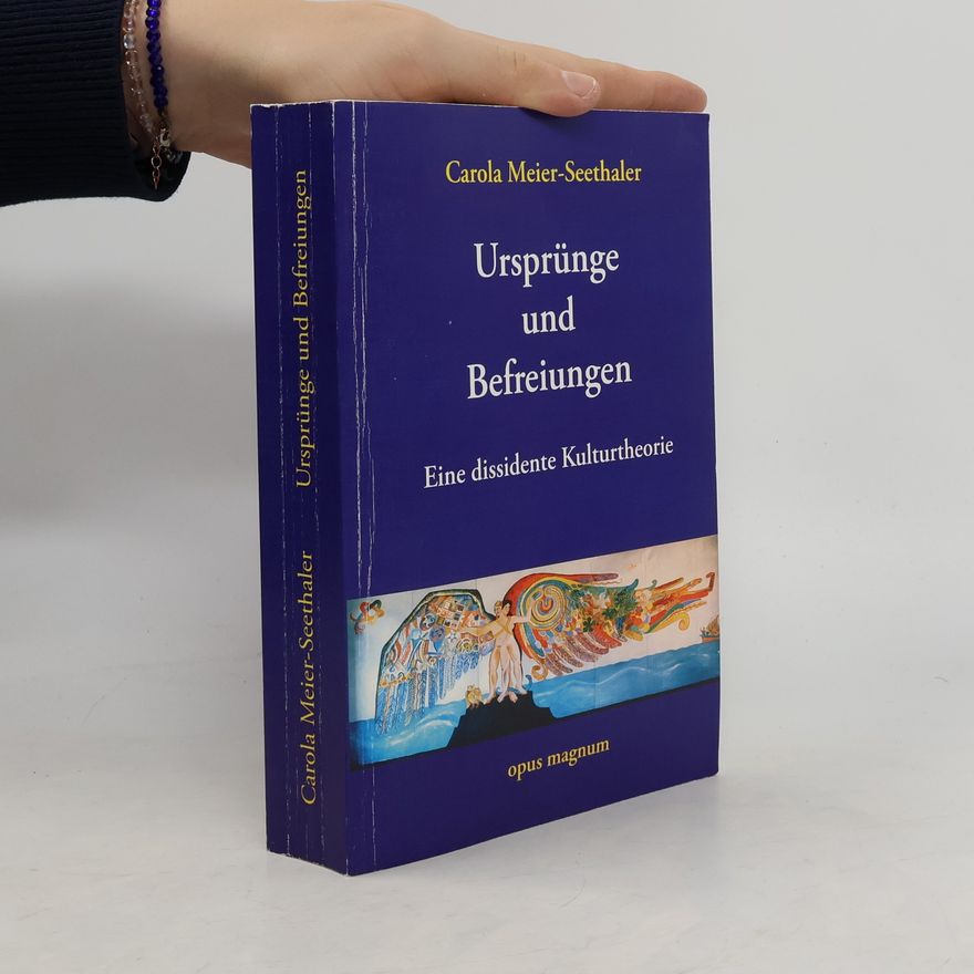 Carola Meier-Seethaler Ursprünge und Befreiungen