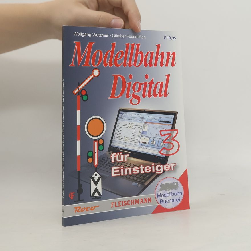 Wolfgang Wutzmer Modellbahn digital für Einsteiger 3