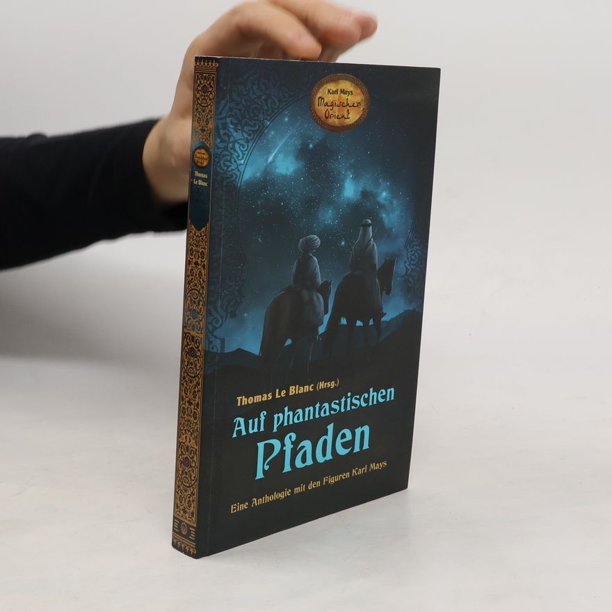 Thomas Le Blanc Auf phantastischen Pfaden