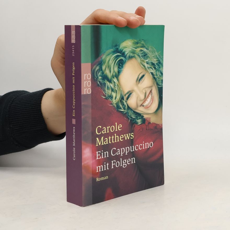 Carole Matthews Ein Cappuccino mit Folgen