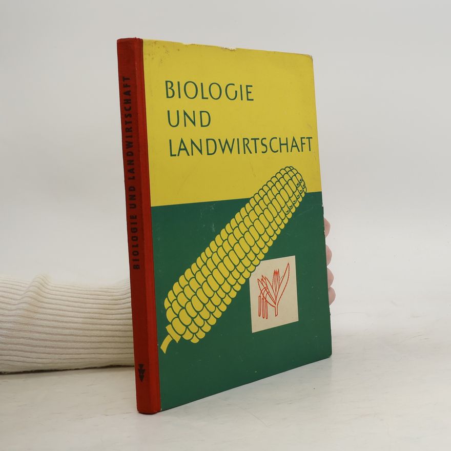 Kolektív autorov Biologie und Landwirtschaft