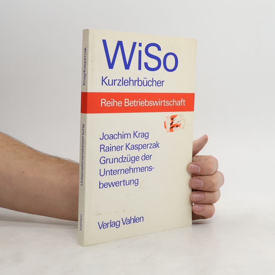 Joachim Krag Grundzüge der Unternehmensbewertung