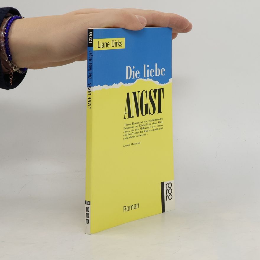 Liane Dirks Die liebe Angst