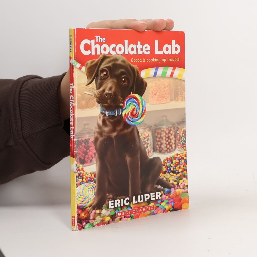 Eric Luper The Chocolate Lab (The Chocolate Lab #1)
