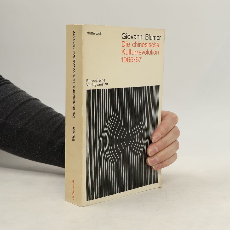 Giovanni Blumer Die chinesische Kulturrevolution 1965/67