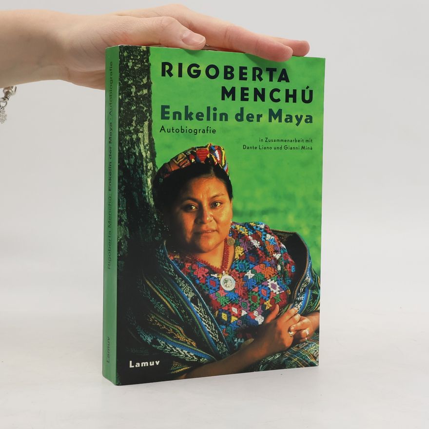Rigoberta Menchú Enkelin der Maya. Autobiographie