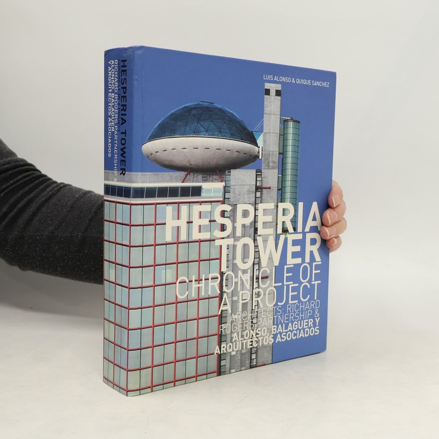 Quique Sánchez Hesperia Tower. Chronicle of a Project