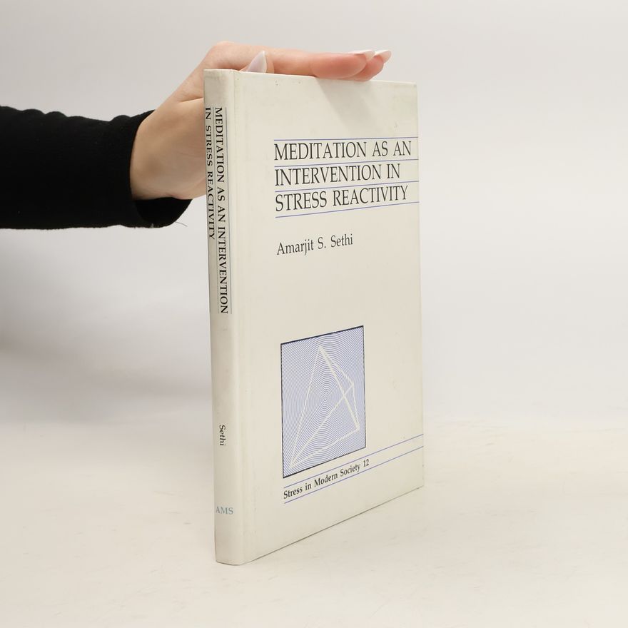 Amarjit Singh Sethi Meditation as an Intervention in Stress Reactivity