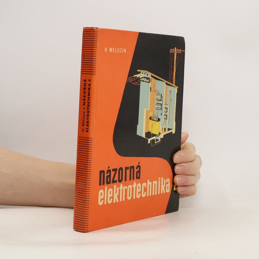 Hubert Meluzin Názorná elektrotechnika II.