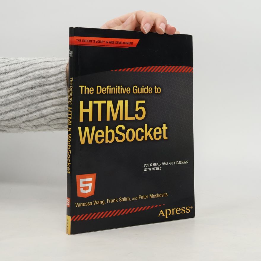 Peter Moskovits The Definitive Guide to HTML5 WebSocket