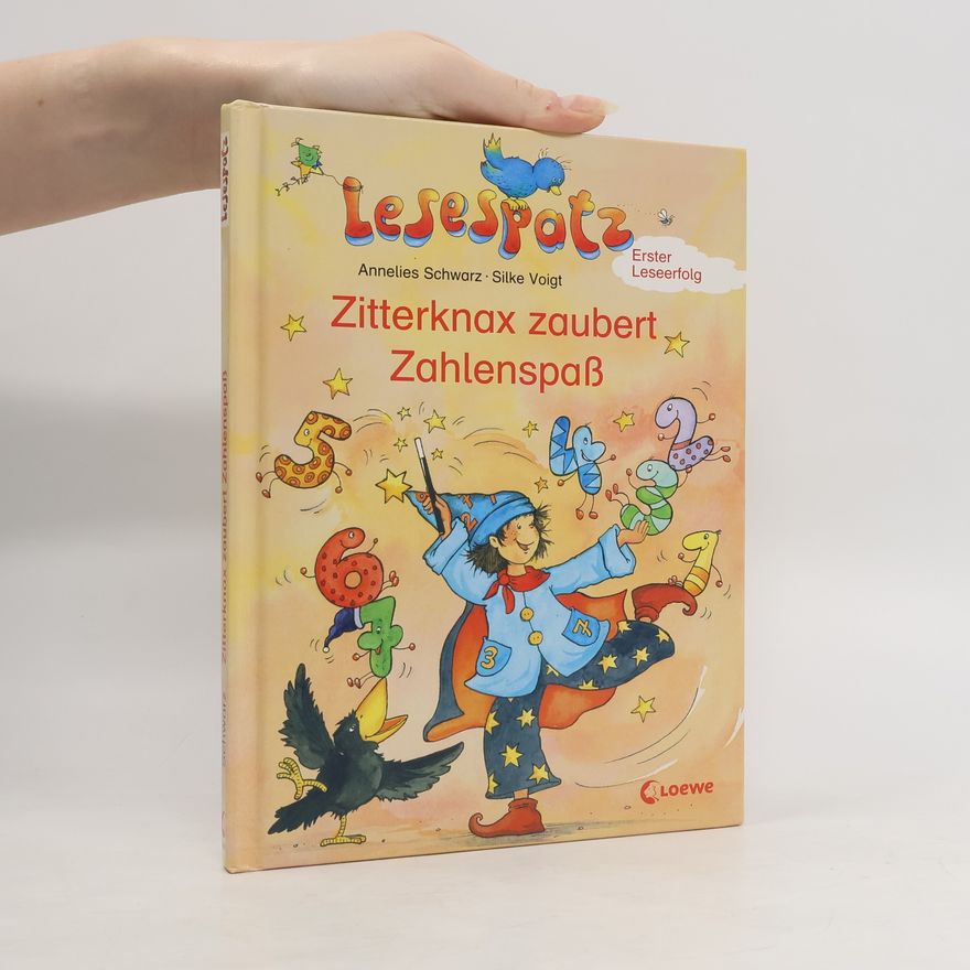 Annelies Schwarz Zitterknax zaubert Zahlenspaß