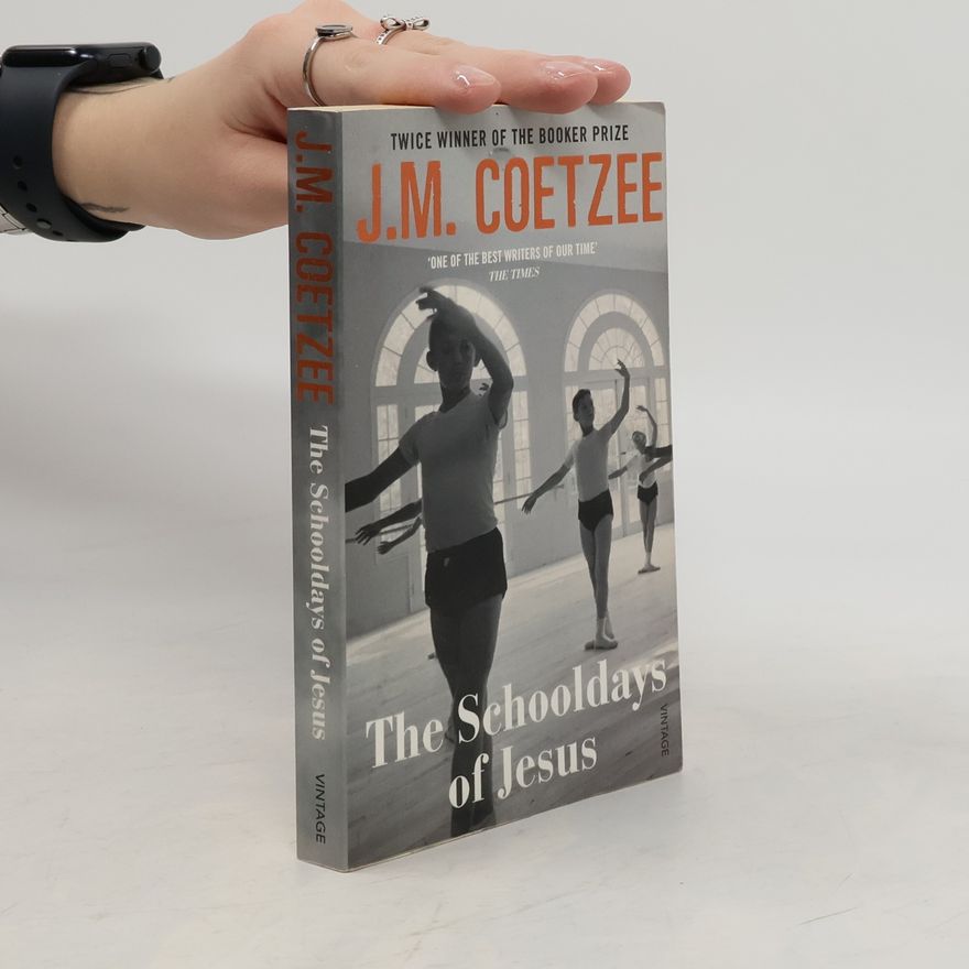 John Maxwell Coetzee The schooldays of Jesus