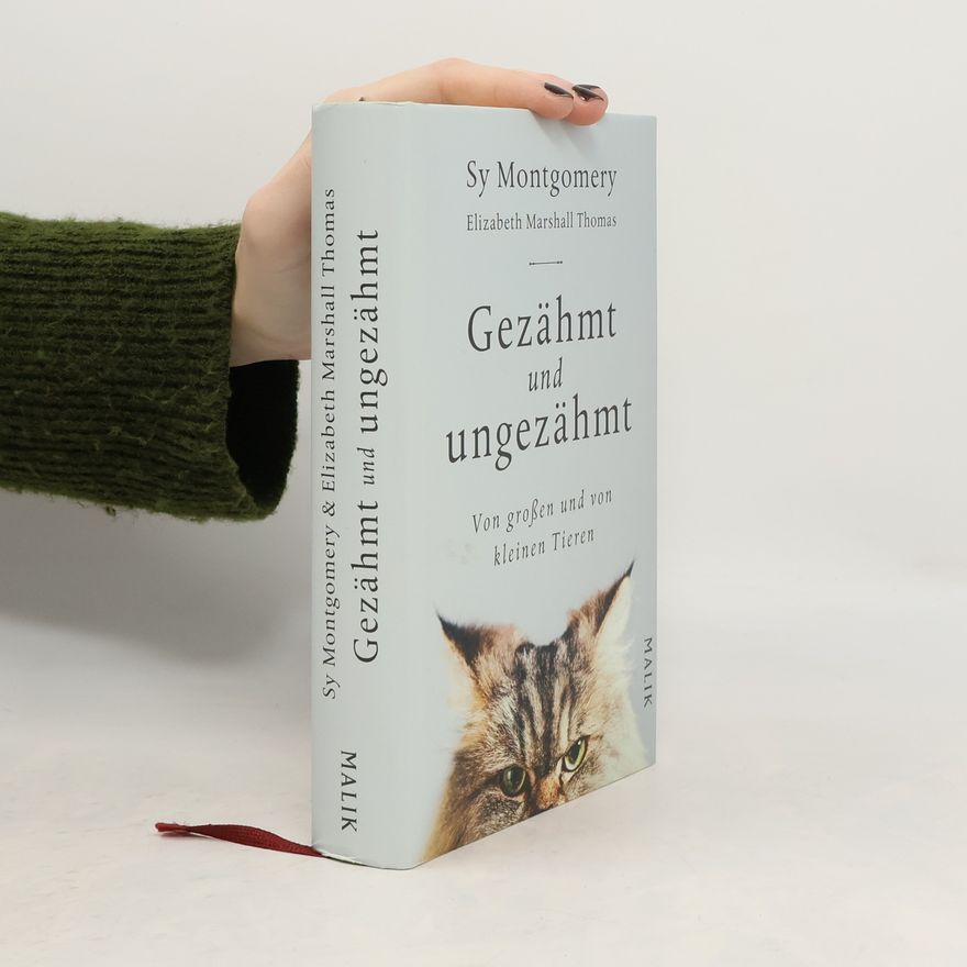 Sy Montgomery Gezähmt und ungezähmt