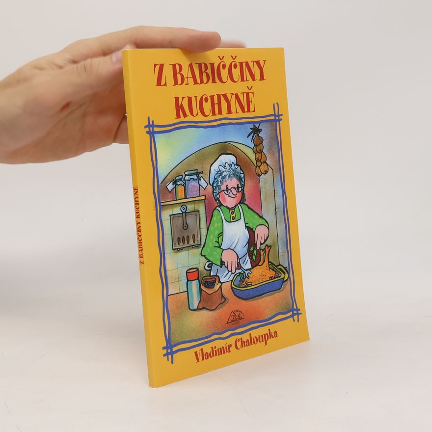 Vladimír Chaloupka Z babiččiny kuchyně