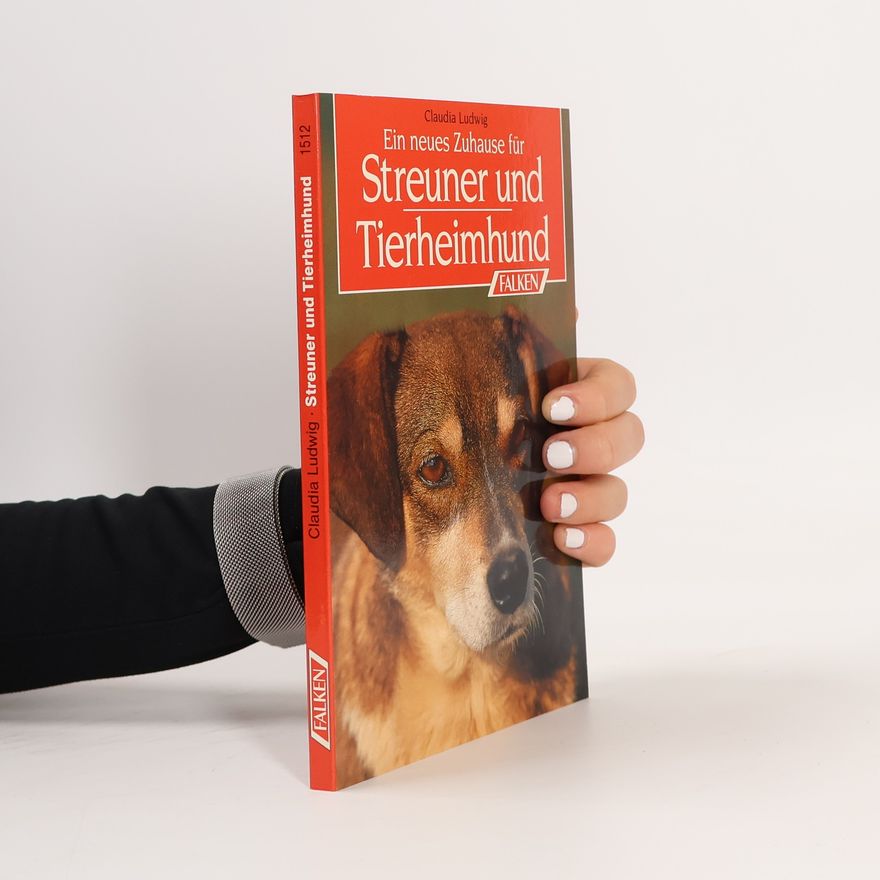 Claudia Ludwig Ein neues Zuhause für Streuner und Tierheimhund