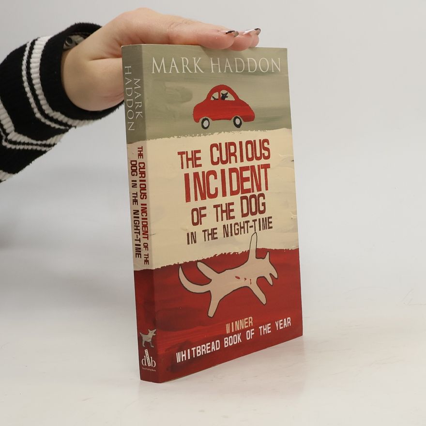 Mark Haddon The Curious Incident of the Dog in the Night-time
